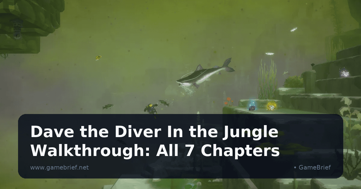 Dave the Diver In the Jungle Walkthrough: All 7 Chapters