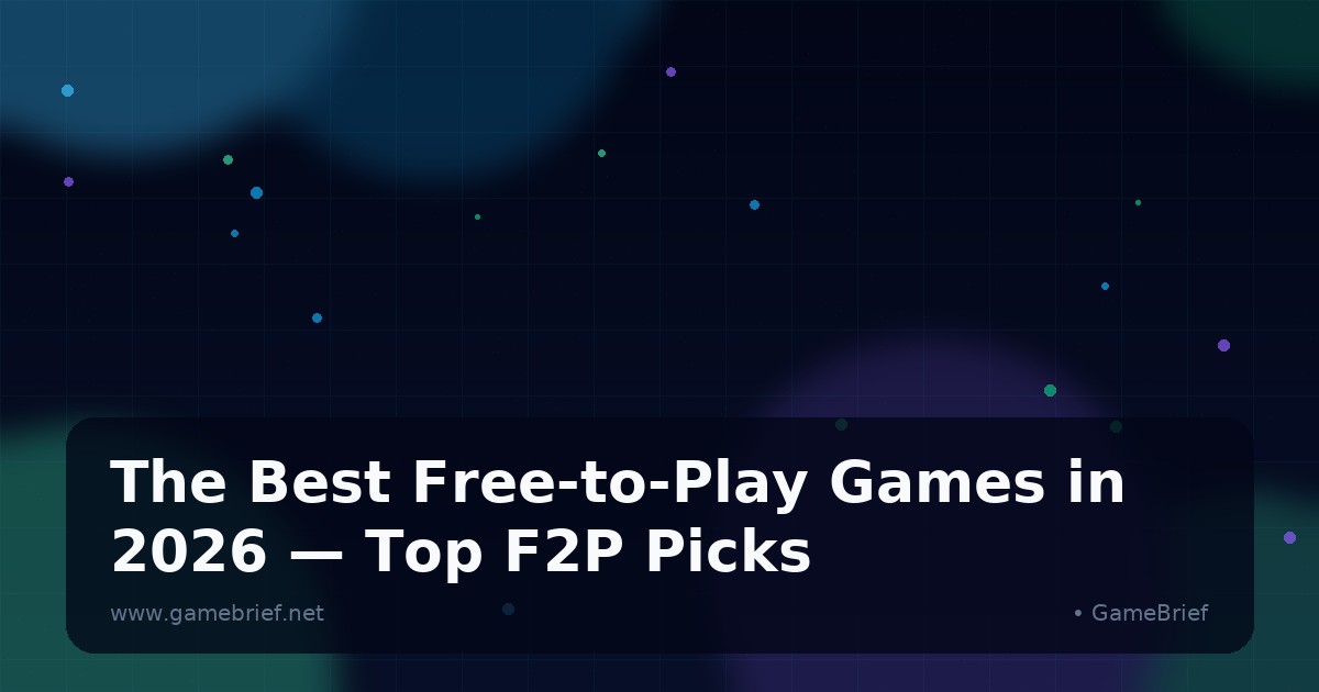 Preview: The Best Free-to-Play Games in 2026 — Top F2P Picks (Guides)