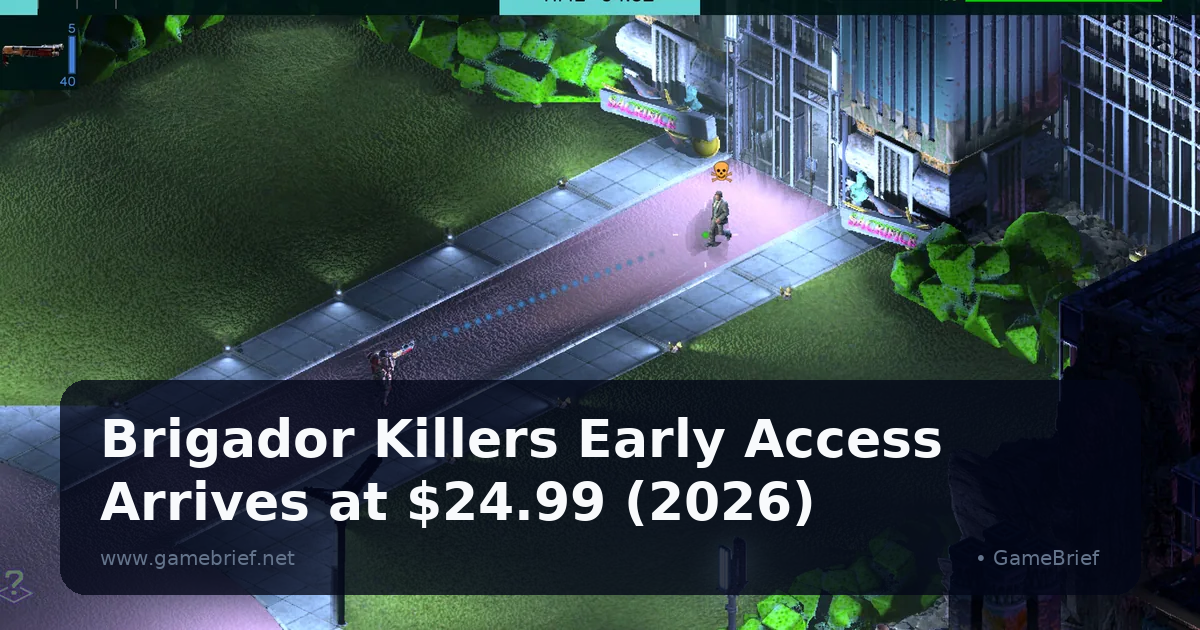 Brigador Killers Early Access Arrives at $24.99 (2026)