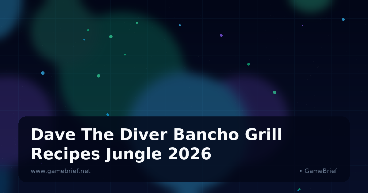 Dave the Diver Bancho Grill Recipes: All Dishes Listed