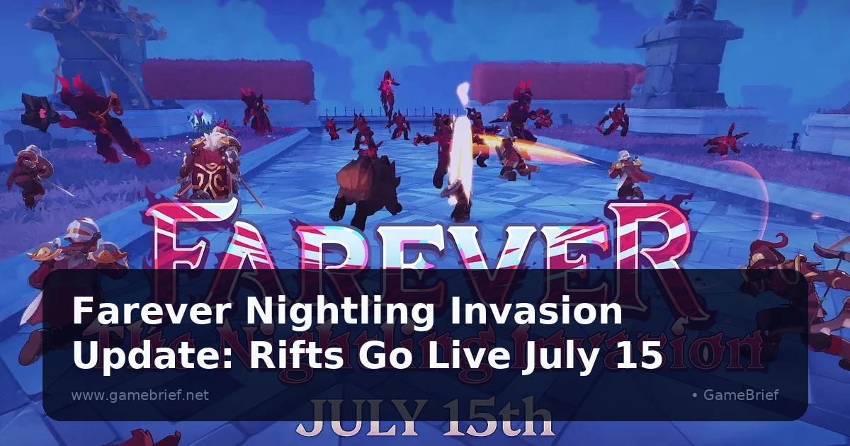 Farever Nightling Invasion Update: Rifts Go Live July 15