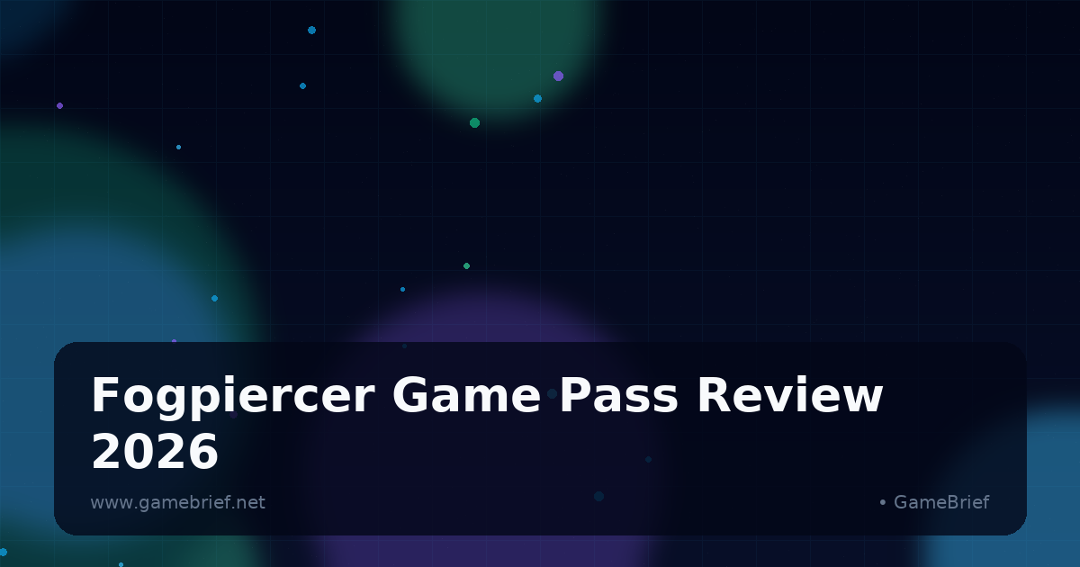 Fogpiercer Game Pass Review: Worth Playing 13 Days Later