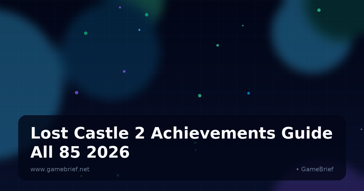 Lost Castle 2 Achievements Guide: All 85 Explained