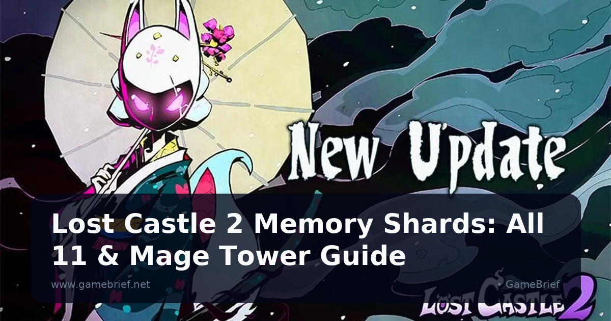 Lost Castle 2 Memory Shards: All 11 & Mage Tower Guide