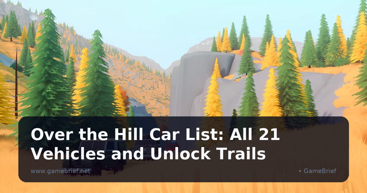 Over the Hill Car List: All 21 Vehicles and Unlock Trails