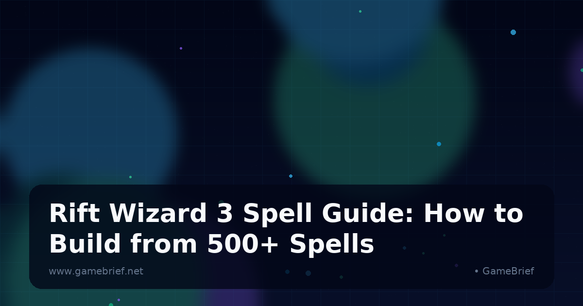 Rift Wizard 3 Spell Guide: How to Build from 500+ Spells