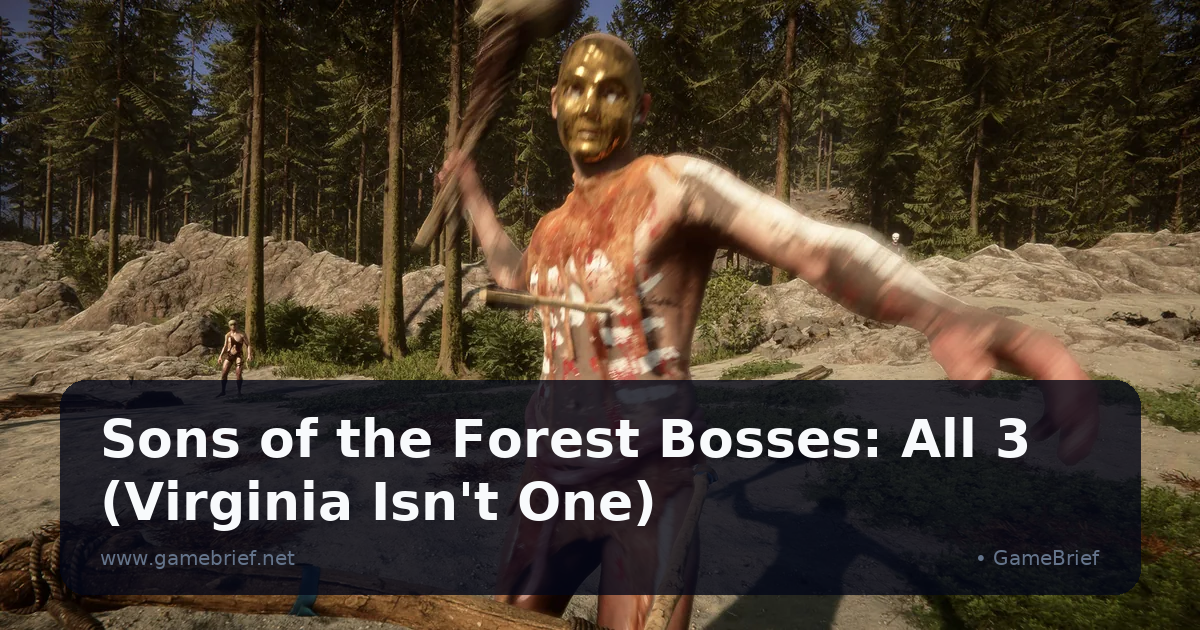 Sons of the Forest Bosses: All 3 (Virginia Isn't One)