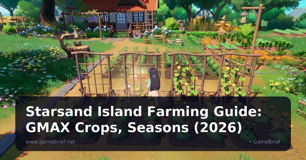 Starsand Island Farming Guide: GMAX Crops, Seasons (2026)