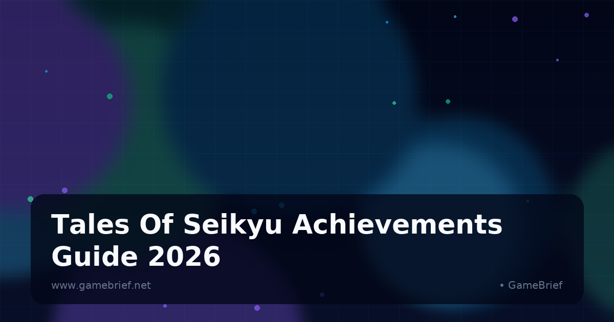 Tales of Seikyu Achievements Guide: All 36, Ranked by Rarity