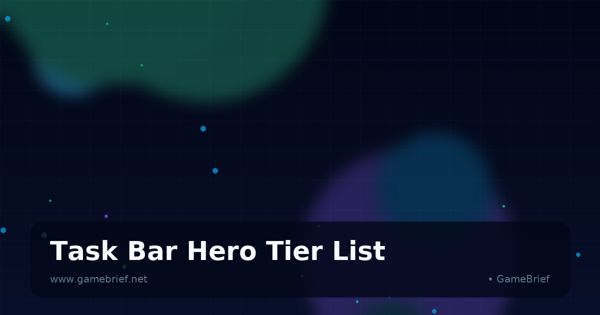 Preview: Task Bar Hero Tier List: All 6 Classes Ranked 2026 (General)