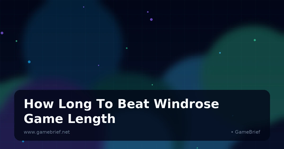 Article header image: How Long to Beat Windrose? Game Length & Completion Times